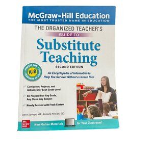 The Organized Teachers Guide To Substitute Teaching 2nd Ed. K-8 By McGraw-Hill
